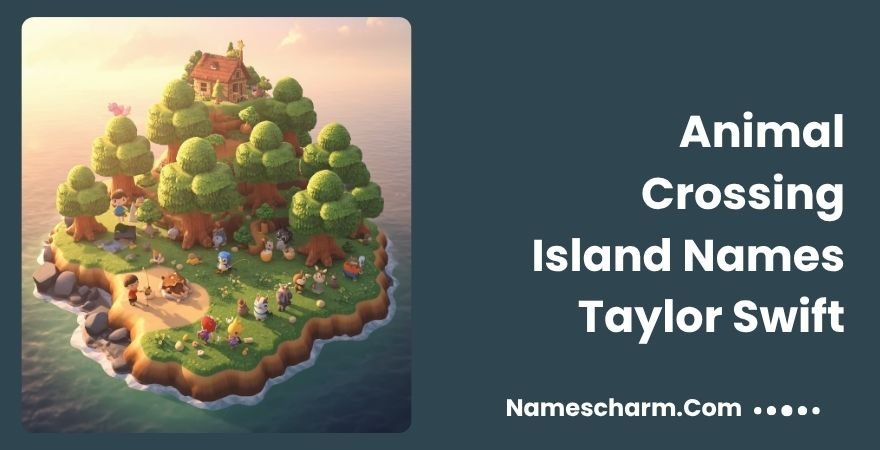 Animal Crossing Island Names Taylor Swift