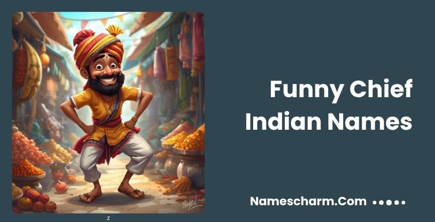 Funny Chief Indian Names
