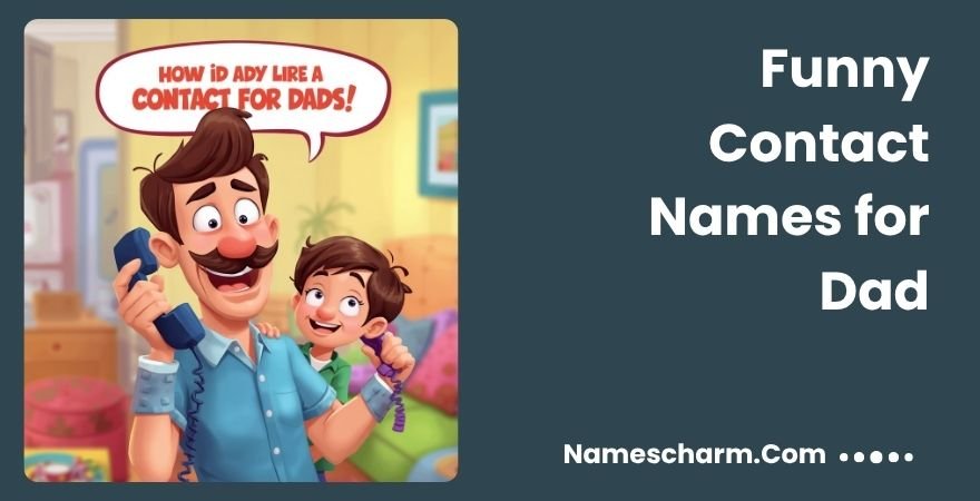 Funny-Contact-Names-for-Dad