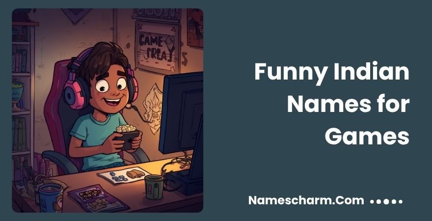 Funny Indian Names for Games