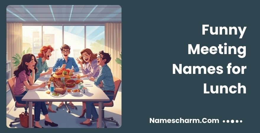 Funny Meeting Names for Lunch