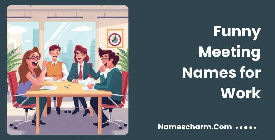 Funny Meeting Names for Work