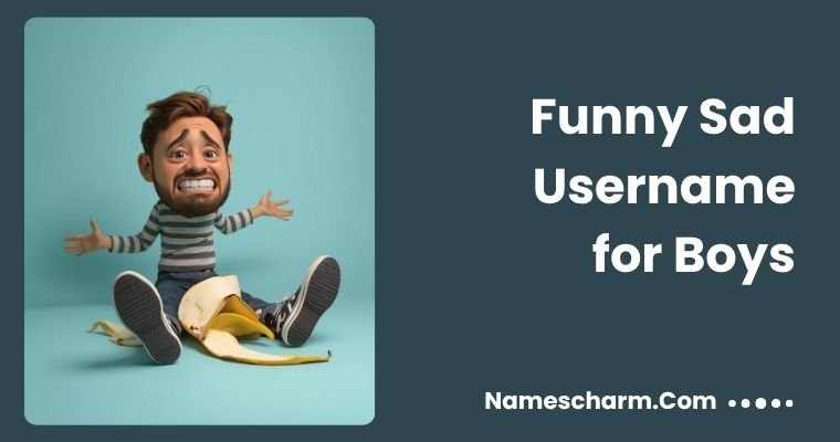 funny Sad Username for Boys