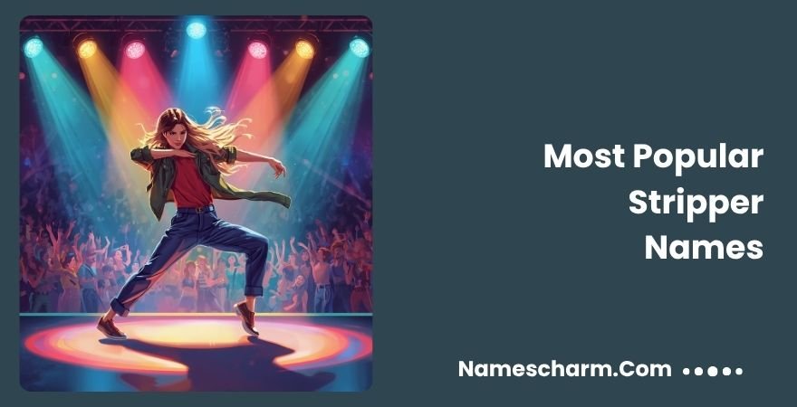 Most Popular Stripper Names