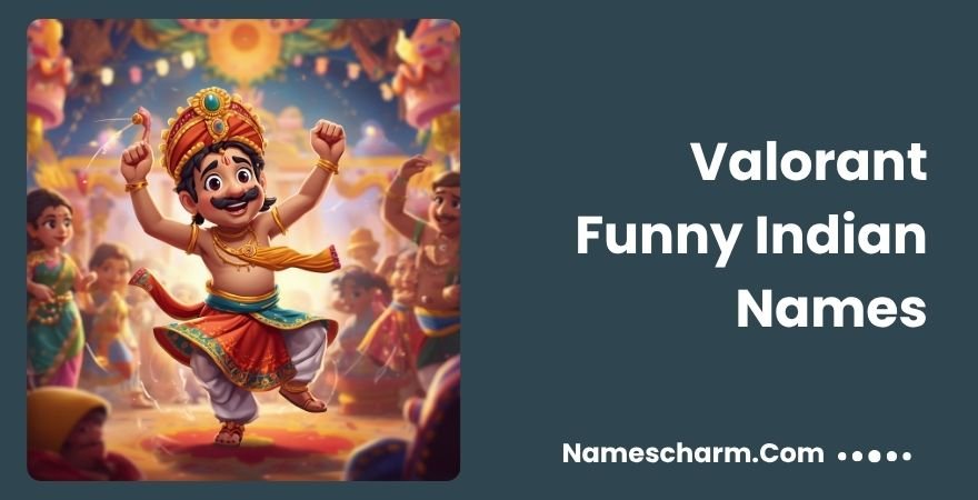 Valorant Funny Indian Names