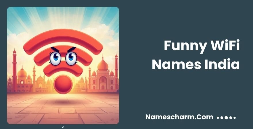 Funny WiFi Names India